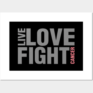 'Live. Love. Fight Cancer' Cancer Awareness Shirt Posters and Art